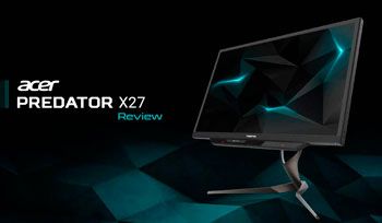 Обзор геймерского монитора Acer Predator X27